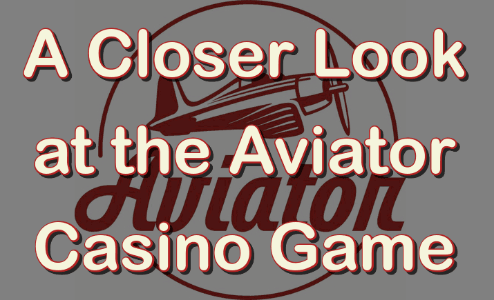 A Closer Look at Aviator Casino Game