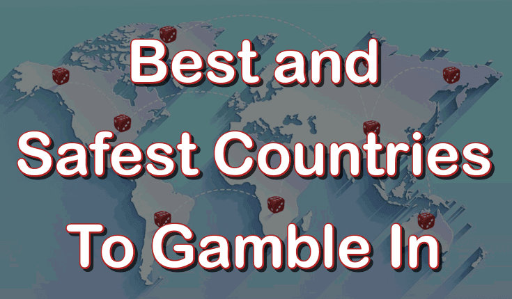 Safest Countries To Gamble In