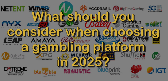 Choosing a Gambling Platform in 2025
