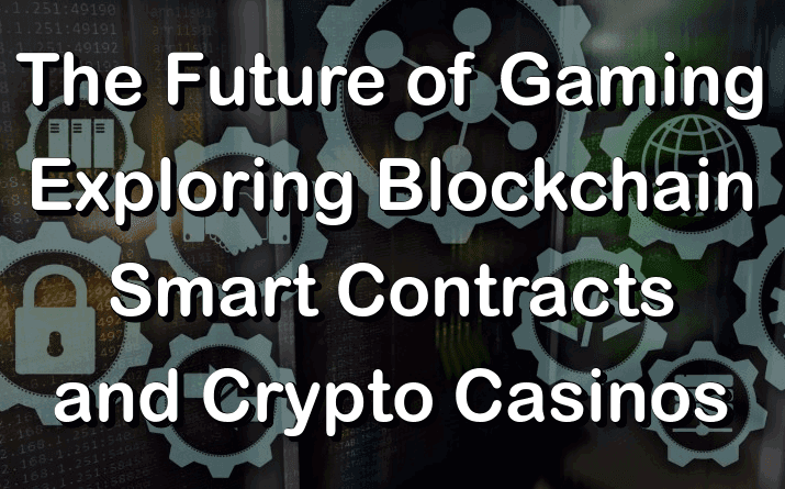 Gaming Future & Crypto Casinos